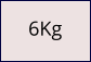 6Kg
